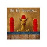 Fez Dispenser... #2 Art Print