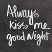 Always Kiss Me Goodnight Art Print