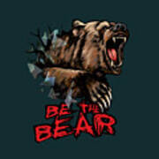 Be The Bear Art Print