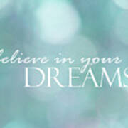 Believe In Your Dreams Art Print