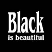 Black Is Beautiful Design Art Print