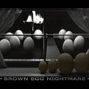 Brown Egg Nightmare Art Print