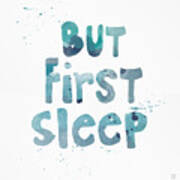 But First Sleep Art Print