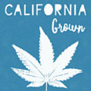 California Grown Cannabis- Art By Linda Woods Art Print