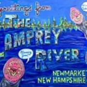 Greetings From The Lamprey River Art Print