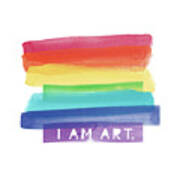 I Am Art Rainbow Stripe- Art By Linda Woods Art Print