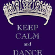 Keep Calm And Dance Diamond Tiara Deep Purple Art Print