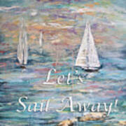 Let's Sail Away Art Print
