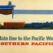 Main Line To The Pacific War - Southern Pacific - Retro Travel Poster - Vintage Poster Art Print