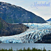 Mendenhall Glacier Art Print