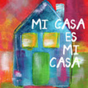 Mi Casa Es Mi Casa- Art By Linda Woods Art Print