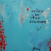 Peace Be The Journey Art Print