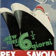 Rex, Conte Di Savoia - Italian Ocean Liners To New York - Vintage Travel Advertising Posters Art Print