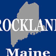 Rockalnd Maine State City And Town Pride Art Print
