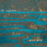 Still Waters Run Deep Art Print