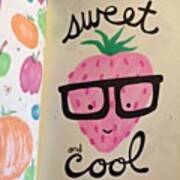 #sweet And #cool #strawberry I Knocked Art Print