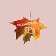 Unconditional Love Typography Carved On A Fall Leaf Art Print