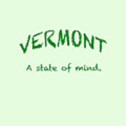 Vermont, A State Of Mind Art Print