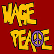 Wage Peace Art Print