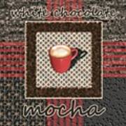 White Chocolate Mocha - Coffee Art Art Print