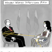 Wonderwoman Interviews Putin Art Print