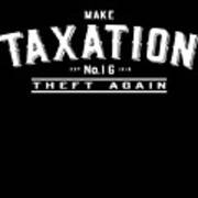 Make Taxation Theft Again #1 Art Print