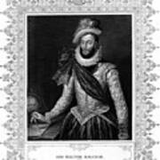 Sir Walter Raleigh, Writer, Poet #1 Art Print