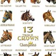 13 Triple Crown Champions- White Art Print