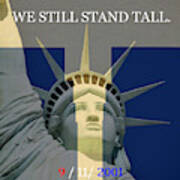 9 11 Tribute We Still Stand Tall Art Print