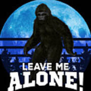 Bigfoot Leave Me Alone Hide Seek Photo TShirt Digital Art Festivalshirt