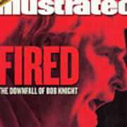 Fired The Downfall Of Bob Knight Sports Illustrated Cover Art Print