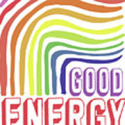 Good Energy Art Print