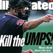 Kill The Umps Missed Calls And Skewed Strike Zones Are Sports Illustrated Cover Art Print