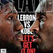 Lebron Vs. Kobe: Let's Get It On! Slam Cover Art Print