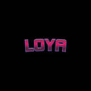 Loya #loya Art Print