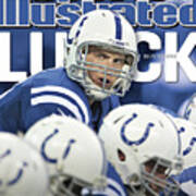 Luck Andrew Luck Of The Indianapolis Colts Sports Illustrated Cover Art Print