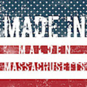 Made In Malden, Massachusetts #malden Art Print