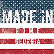 Made In Rome, Georgia #rome #georgia Art Print