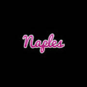 Naples #naples Art Print