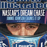 Nascars Dream Chase Jimmie Johnson Cranks It Up Sports Illustrated Cover Art Print