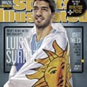 Uruguay Luis Suarez, 2014 Fifa World Cup Preview Issue Sports Illustrated Cover Art Print