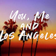 You Me Los Angeles - Art By Linda Woods Art Print