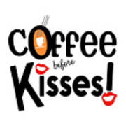 Coffee Before Kisses Art Print