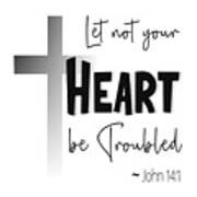 Let Not Your Heart Be Troubled - Christian Cross Art Print