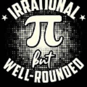 Math Teacher Pi Irrational Well-rounded Pi Day #1 Art Print