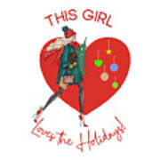 This Girl Loves The Holidays #3 Art Print