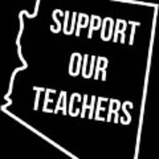 Arizona Support Our Teachers Art Print