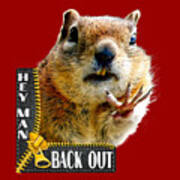 Back Out - Chipmunk Body Language With Typography Design Art Print