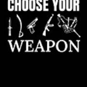 Bagpipe Choose Your Weapon Bagpiper Art Print