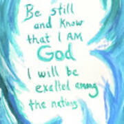 Be Still And Know Art Print